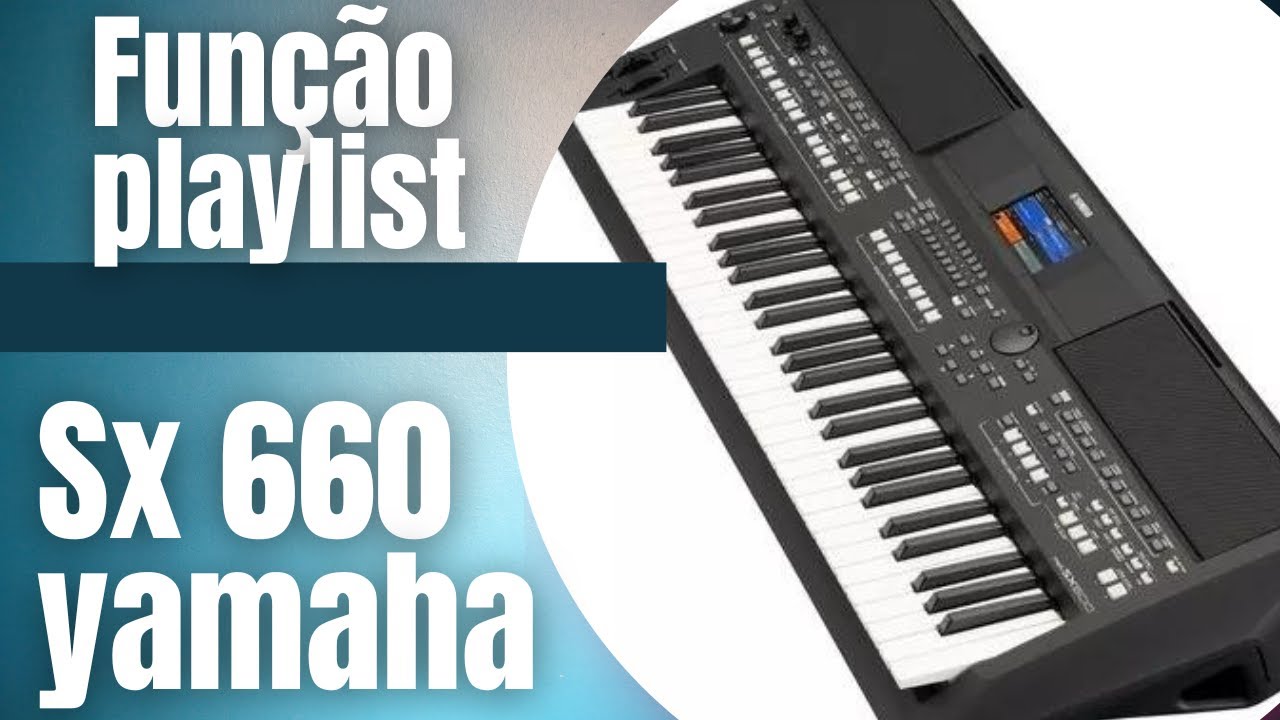 TECLADO YAMAHA SX 600 - FUNÇÃO PLAYLIST