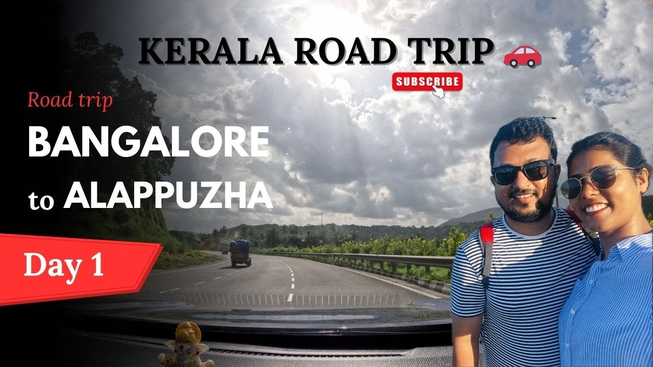 Bangalore to Alleppey Road Trip 🚗 | Kerala Trip Vlog Part 1 | Backwaters | Nehalok Vlogs