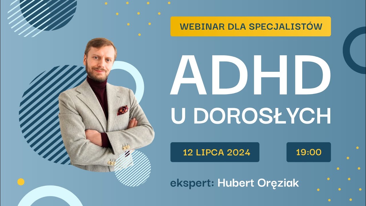 𝐀𝐃𝐇𝐃 𝐮 𝐝𝐨𝐫𝐨𝐬ł𝐲𝐜𝐡 - 𝐛𝐞𝐳𝐩ł𝐚𝐭𝐧𝐲 𝐰𝐞𝐛𝐢𝐧𝐚𝐫 𝐝𝐥𝐚 𝐬𝐩𝐞𝐜𝐣𝐚𝐥𝐢𝐬𝐭𝐨́𝐰