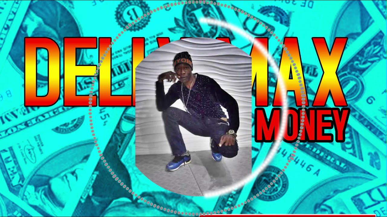 Delly Max   Money Money
