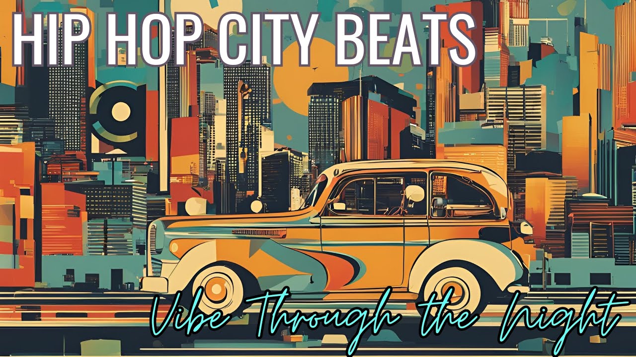 City Vibes: Hip Hop Beats for Night Cruising #hiphopmix #chillhiphop #lofihiphop