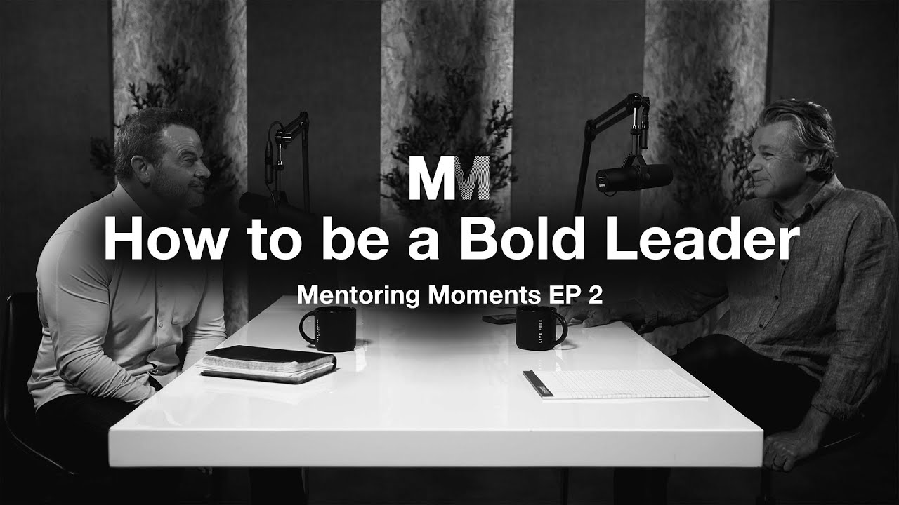 Mentoring Moments | Episode Two: How To Be A Bold Leader