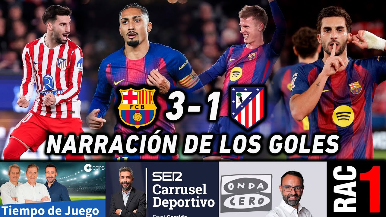 BARCELONA ATLÉTICO DE MADRID | ASÍ SE NARRÓ EN RAC1, COPE, CADENA SER Y ONDA CERO