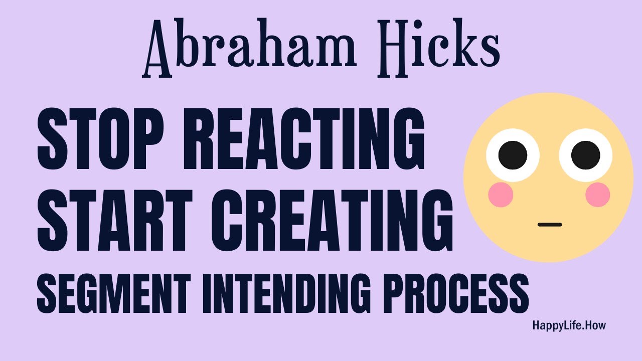 Say Goodbye to Reacting 🛑 Abraham Hicks' Segment Intending: Create Your Perfect Day Now!
