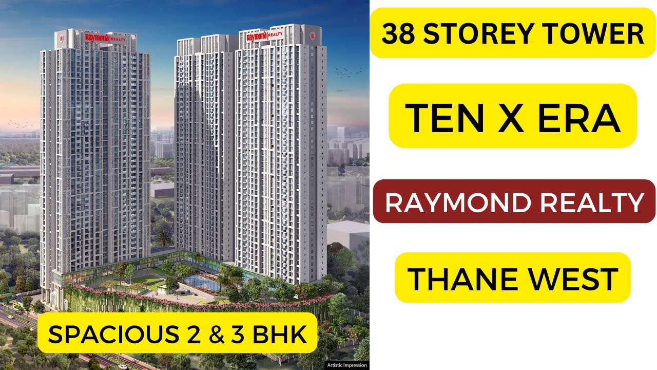 Ten X Era By Raymond Realty, 38 Story Towers , Thane West