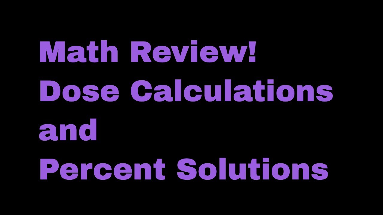 Math Review - Percent Solutions and Dosage Calculations (VETERINARY TECHNICIAN EDUCATION)