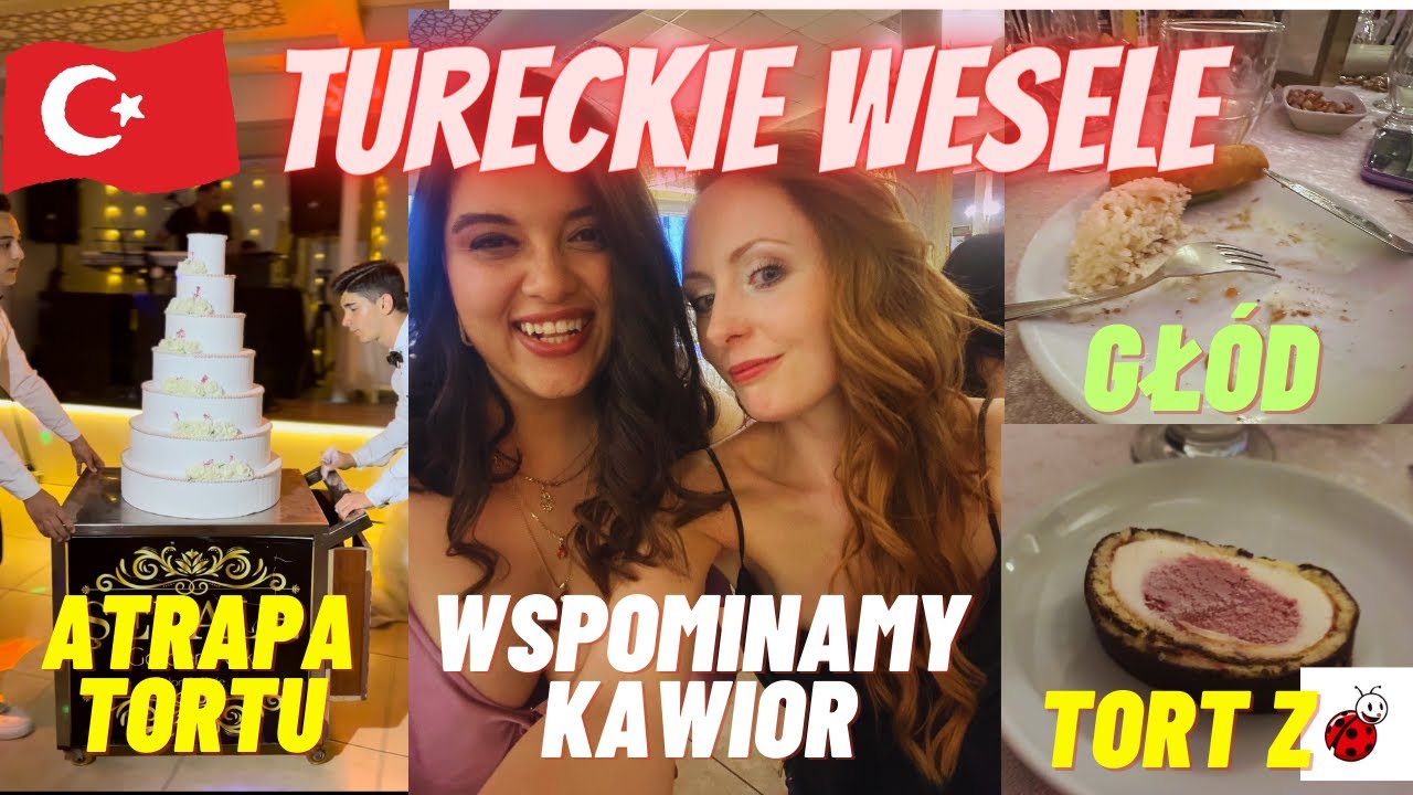 TURECKIE WESELE CZYLI TAKIEGO WESELA LEPIEJ WCALE NIE ORGANIZOWAĆ...