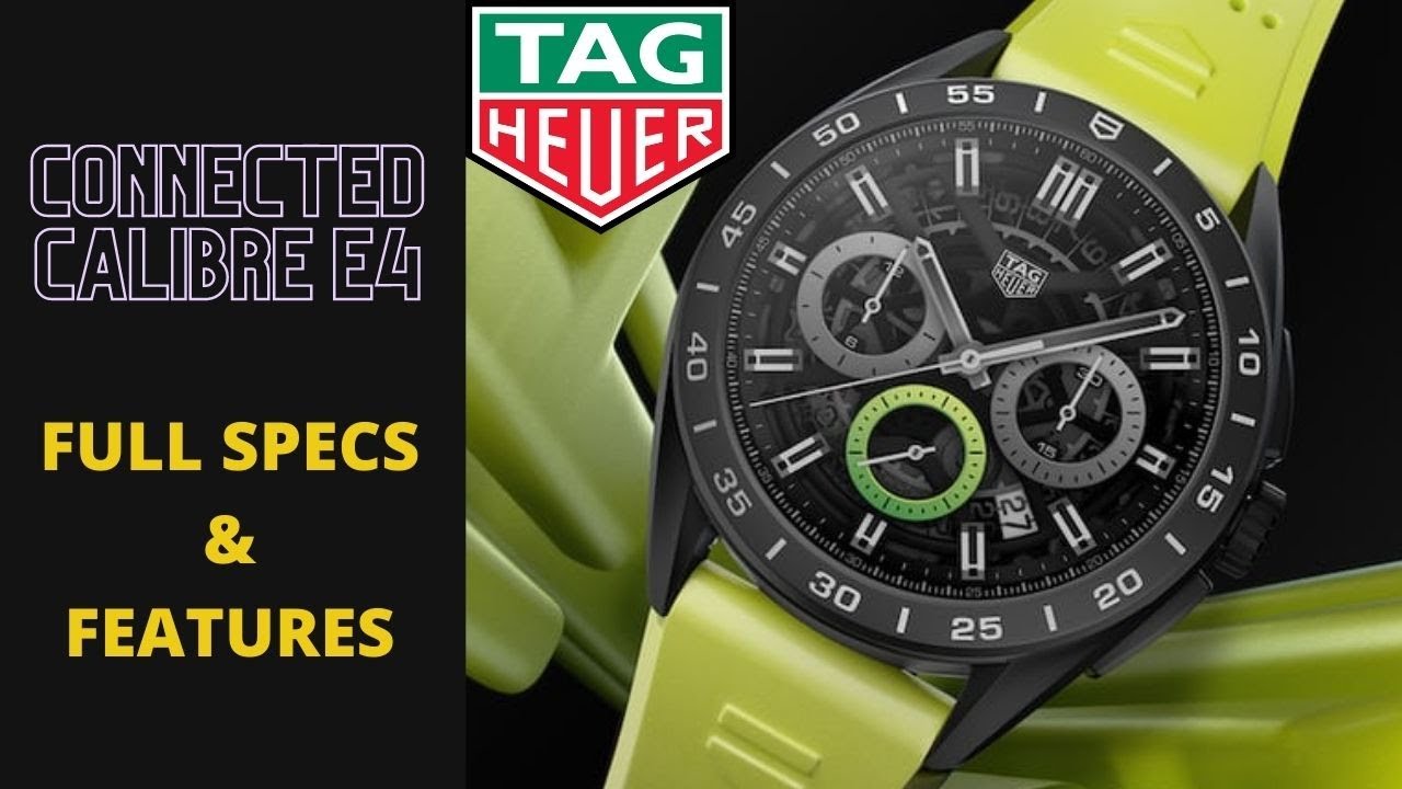 TAG Heuer Connected E4 - Full specs and features!