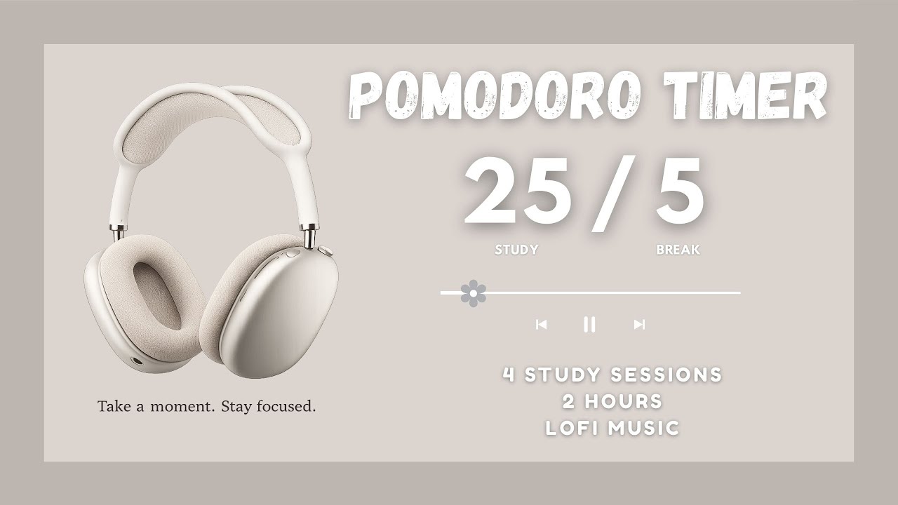 2 Hour Pomodoro Timer ☕ | 4 Sessions Loop  (25/5) | Lofi Music for Study & Deep Focus