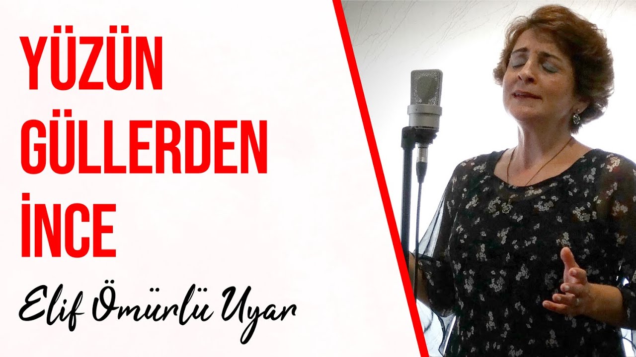 Elif Ömürlü Uyar - Yüzün Güllerden İnce