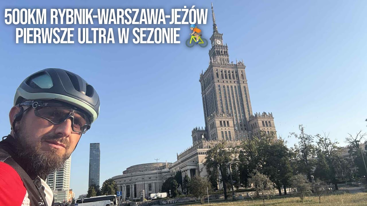 500km Rybnik-Warszawa-Jeżów pierwsze ultra w sezonie