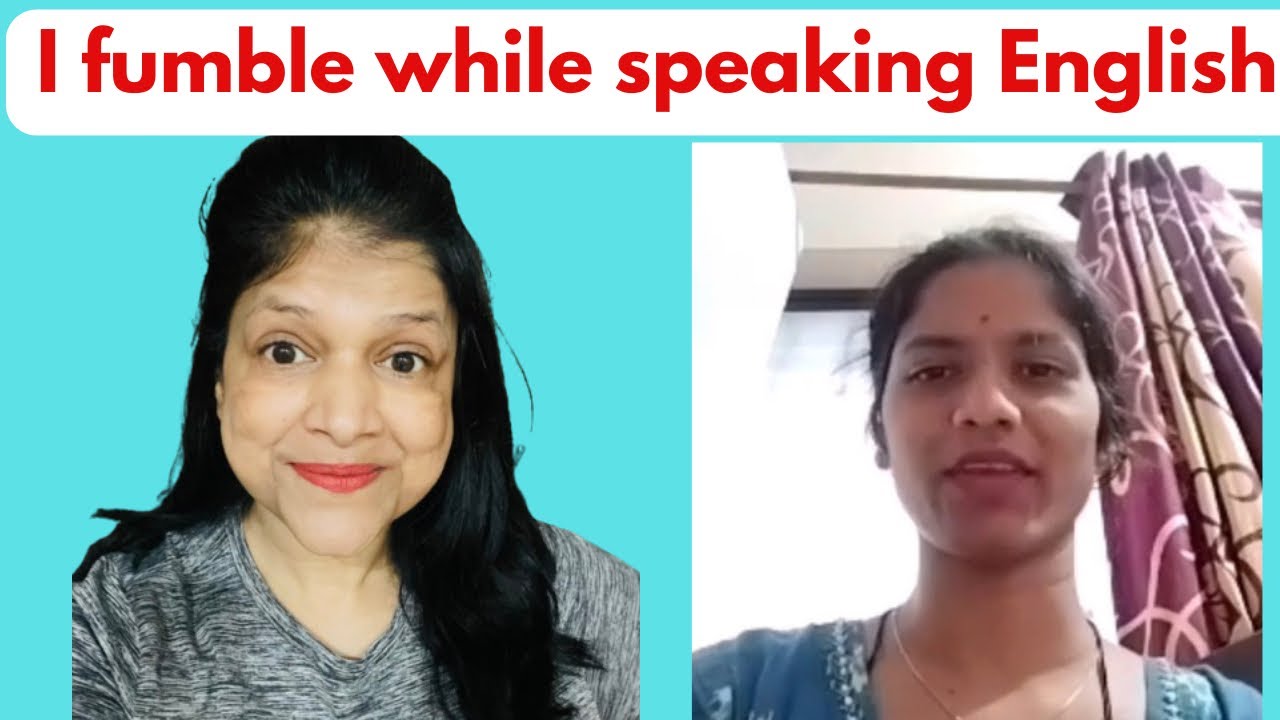 I Want To Speak English But I Fumble While Speaking 