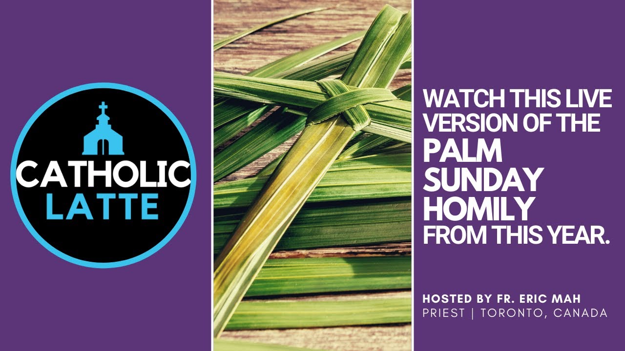 BONUS: Palm Sunday Homily (2021) - Live Recording