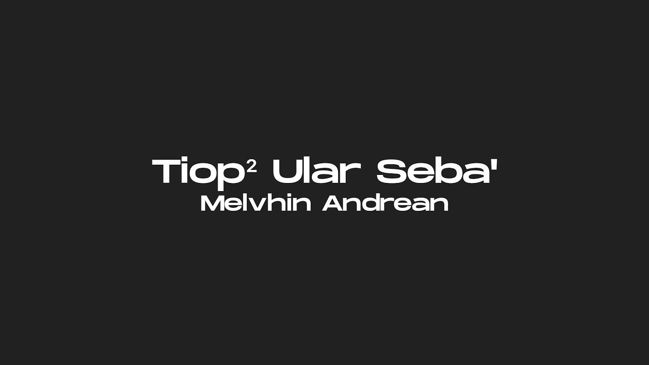 Melvhin Andrean - Tiop Tiop Ular Seba' (Bangers Fvnky Style) 2018!!