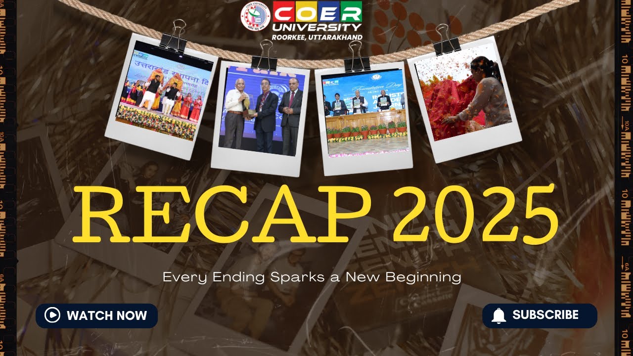 🎬 COER University | 2025 Recap – A Year That Shaped Us | Roorkee | Uttarakhand
