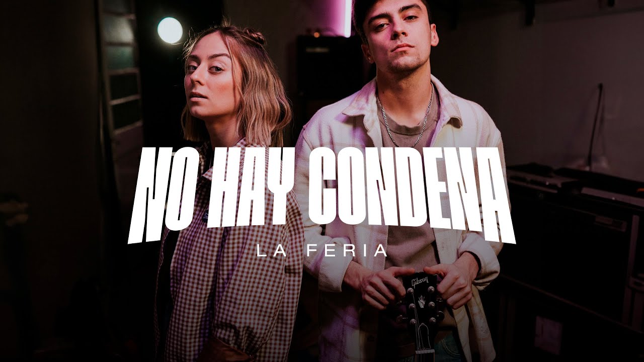 La Feria | No Hay Condena (Video Oficial)