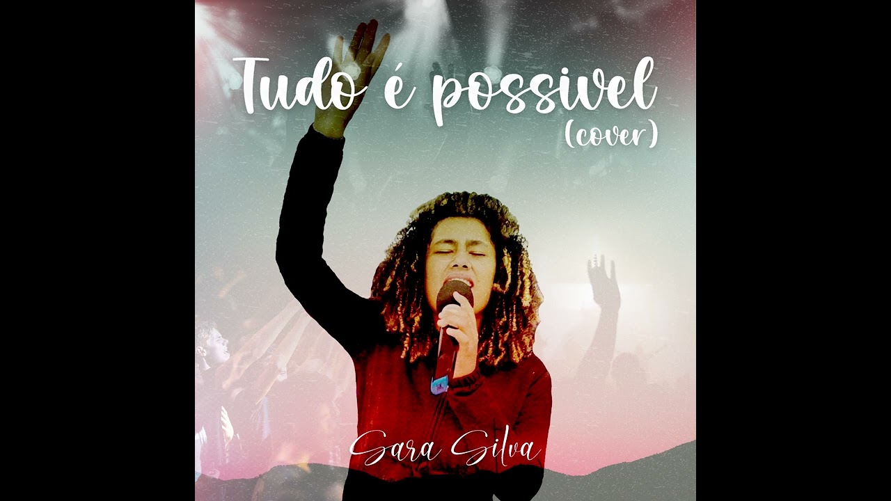 Sara Silva - Tudo É Possível (Cover)