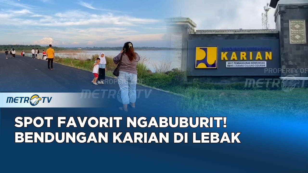Ngabuburit di Bendungan Karian Rangkasbitung