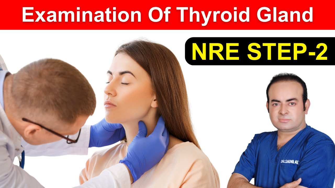 Examination of Thyroid Gland | OSCE Guide: NRE Step-2