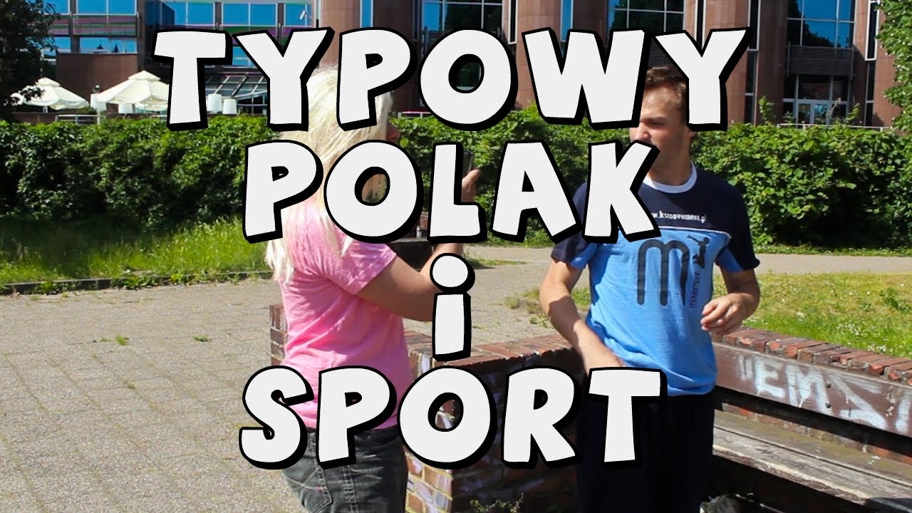 TYPOWY POLAK i SPORT
