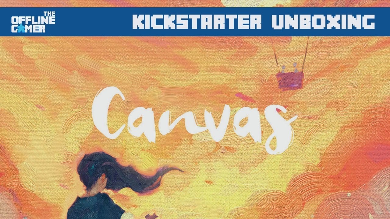 Kickstarter Unboxing - Canvas