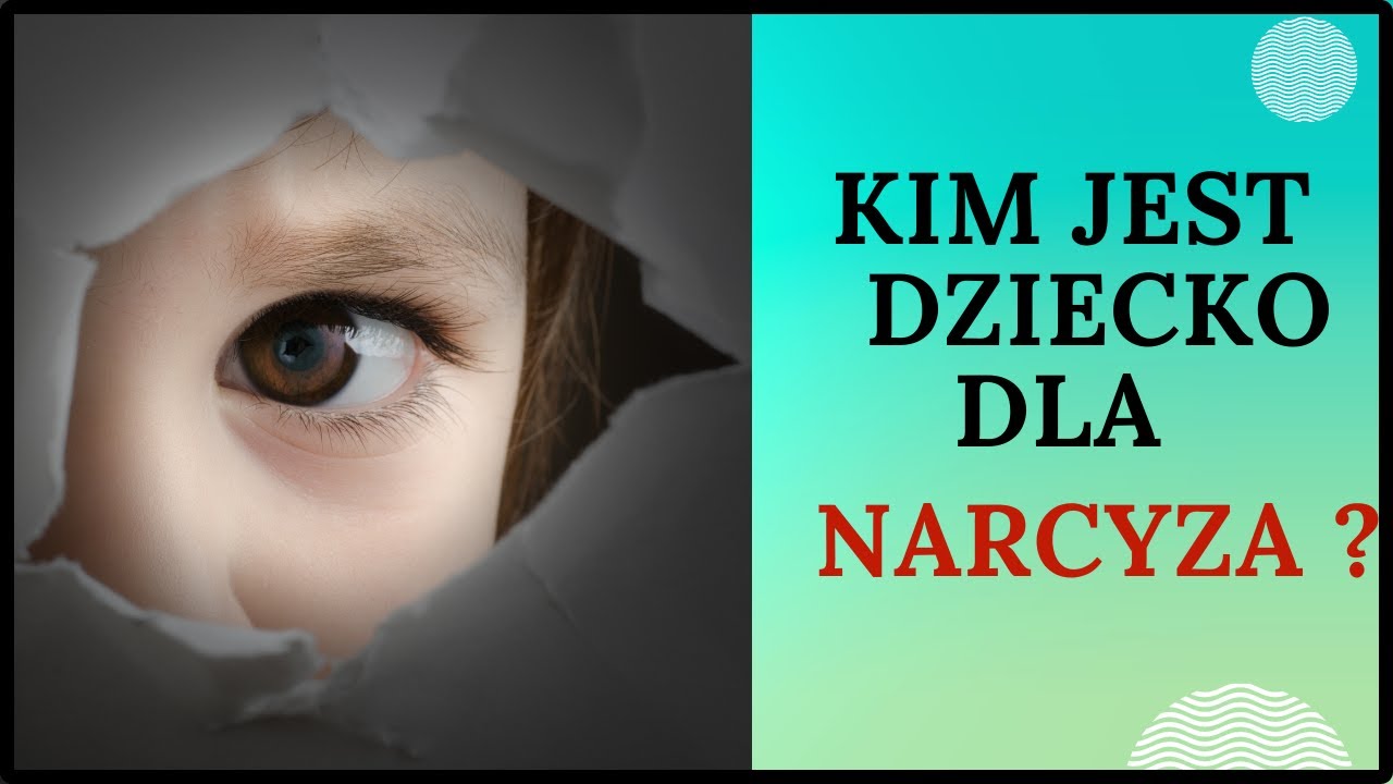 Kim jest dziecko dla osoby narcystycznej ?