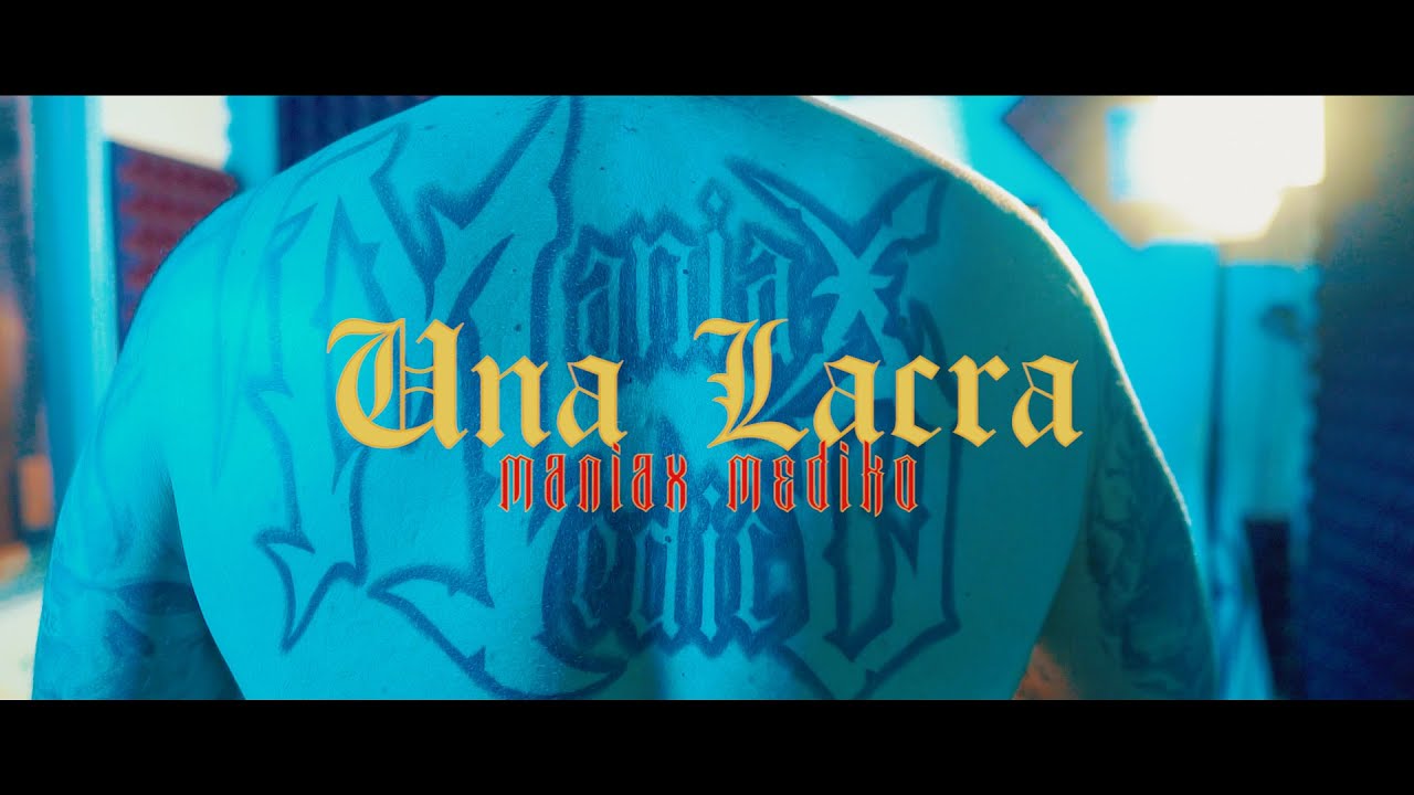 Una Lacra - Maniax Mediko
