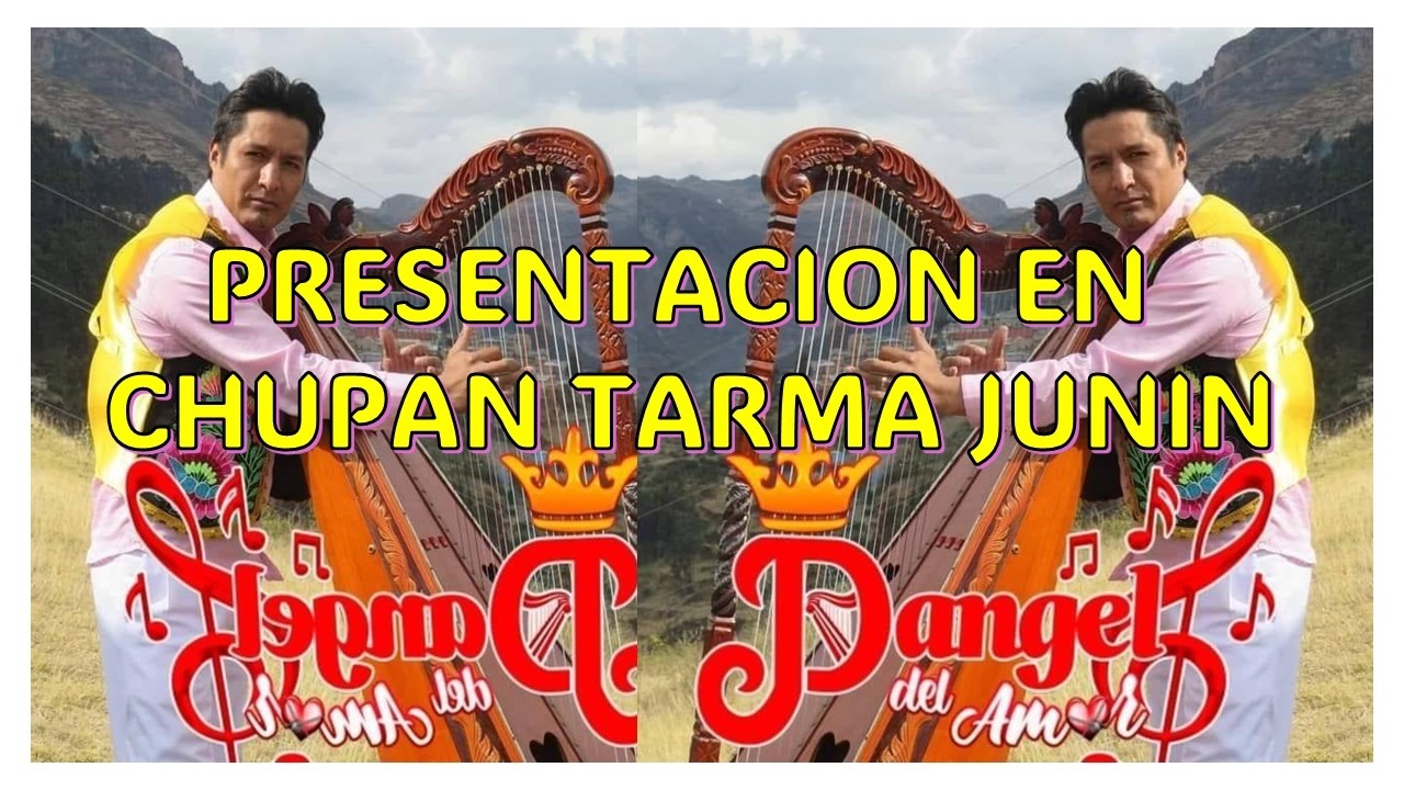 EL DANGEL DEL AMOR EN SANTA CRUZ DE CHUPAN -TARMA;  ENERO 2026
