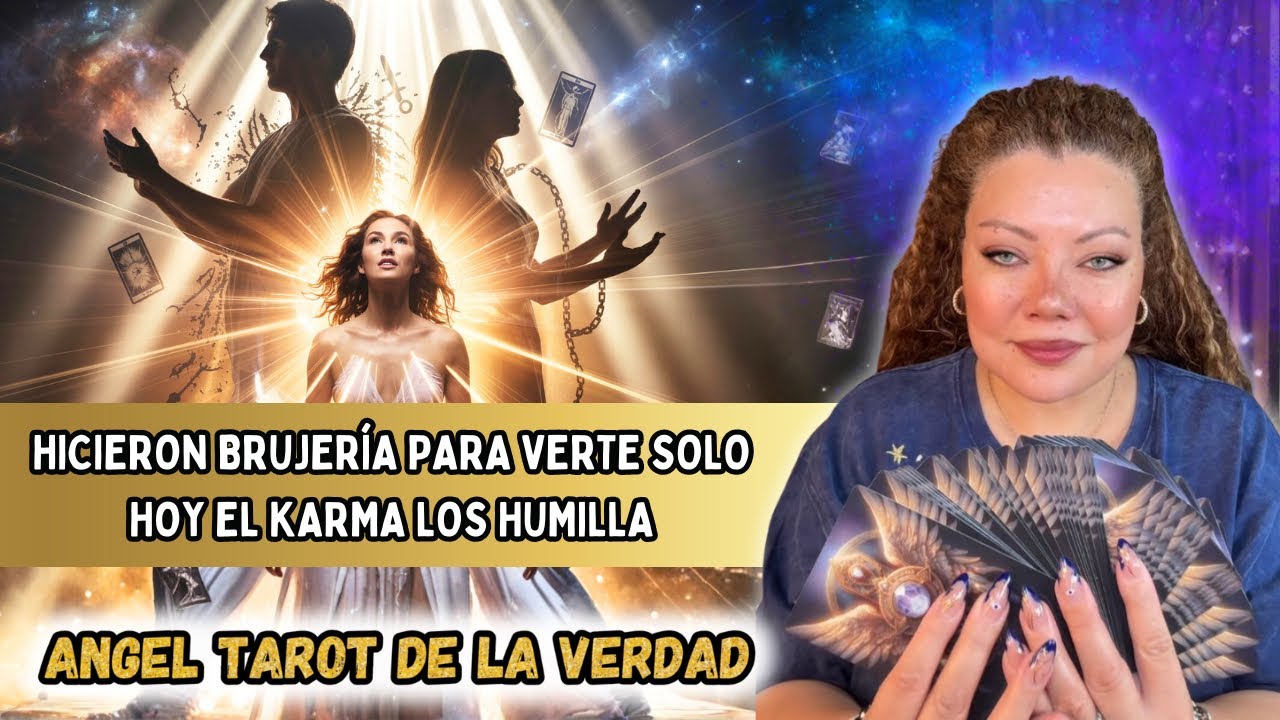 🔮TE HICIERON BRUJERÍA PARA VERTE SOLO… HOY EL KARMA LOS HUMILLA Y TÚ FLORECES ✨