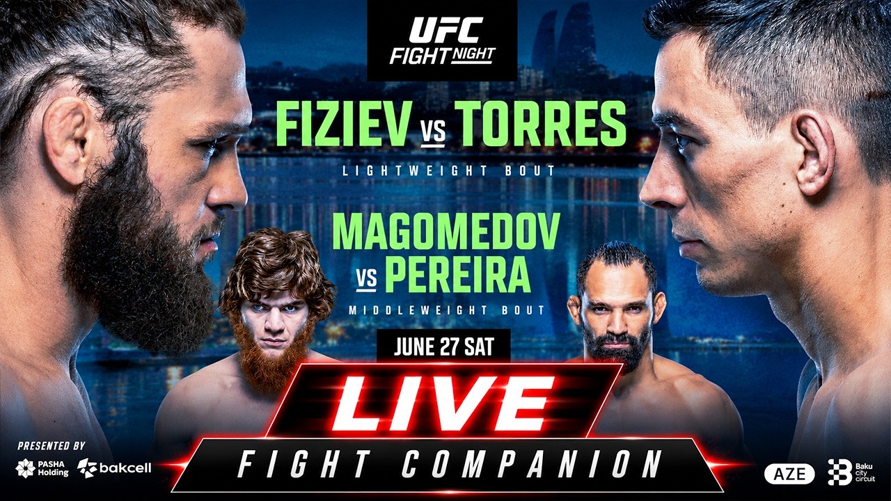 UFC BAKU LIVESTREAM FIZIEV VS TORRES FULL FIGHT NIGHT COMPANION & PLAY BY PLAY