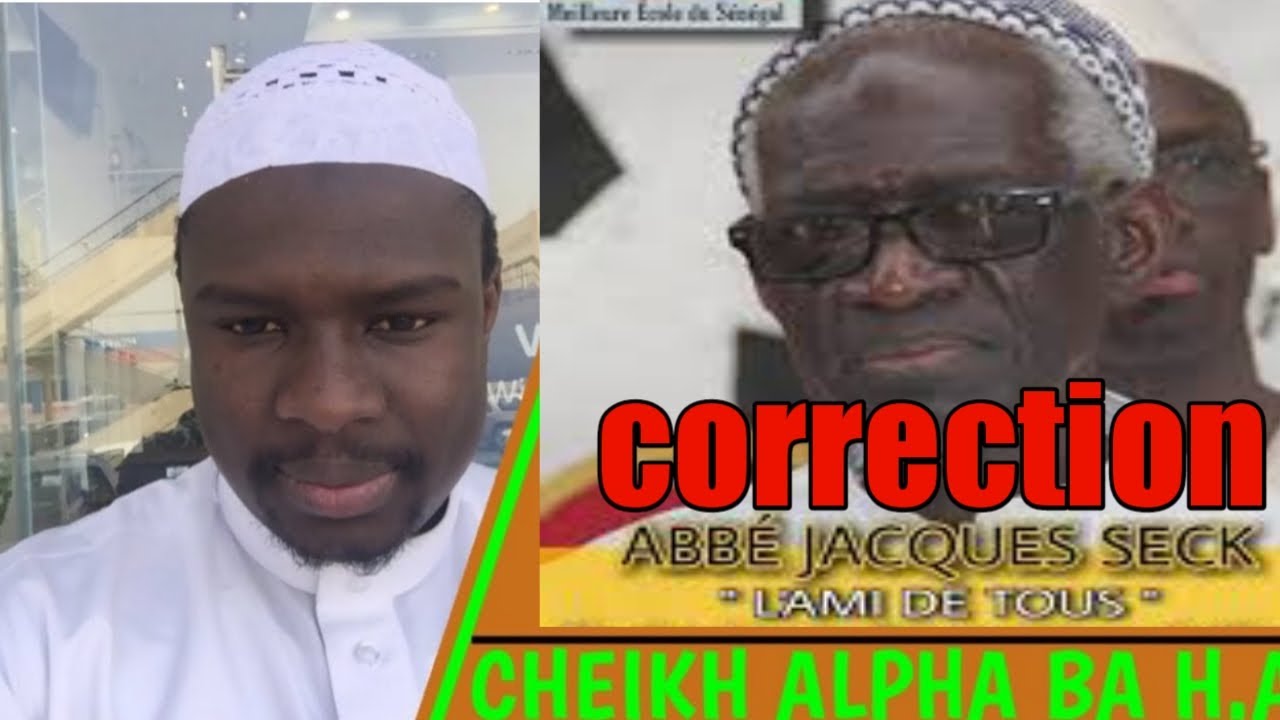 OUSTAZ ALPHA BA H.A RECADRE ABBÉ JACQUES SECK SUR LE CORAN