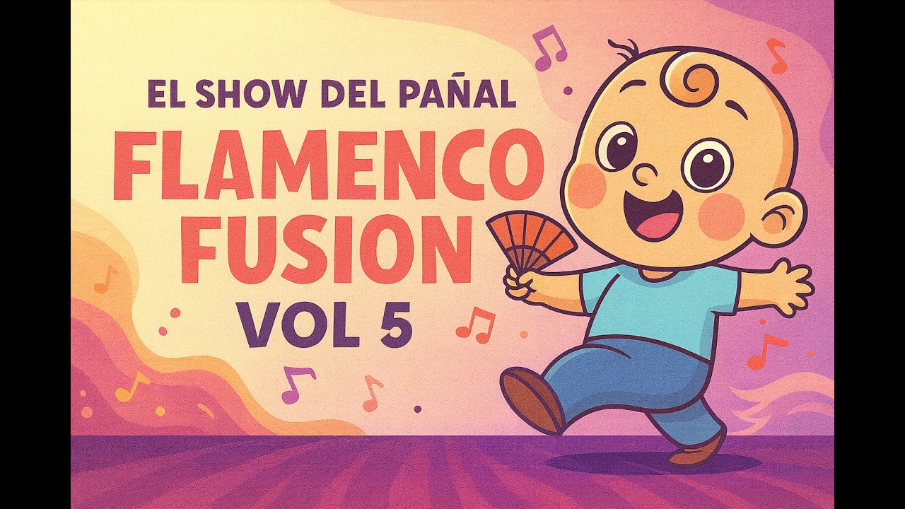 Flamenco Fusión Vol. 5 · Versión Bebé 👶🔥 | Ritmo, Arte y Duende
