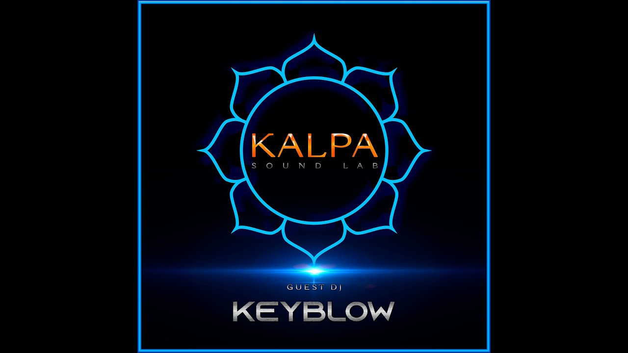 KALPA sound lab / Guest Dj Keyblow / Live 68