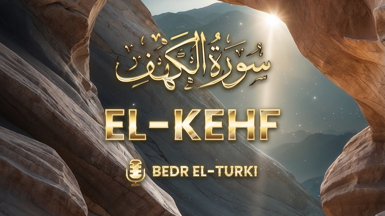 Qetëso Zemrën Me Kuran | Surja El-Kehf e Përkthyer Në Shqip | Recitim Qetësues | Bedr El-Turki