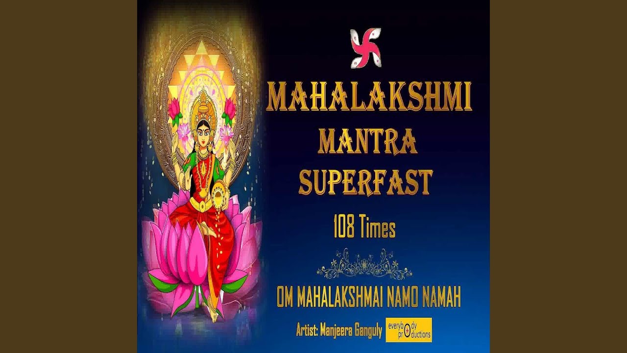 Mahalakshmi Mantra Superfast 108 Times (Om Mahalakshmai Namo Namah)