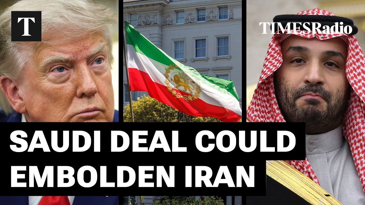 Trump&rsquo;s Saudi Deal Could Embolden Iran&rsquo;s Nuclear &lsquo;Determination&rsquo; | Sarah Baxter