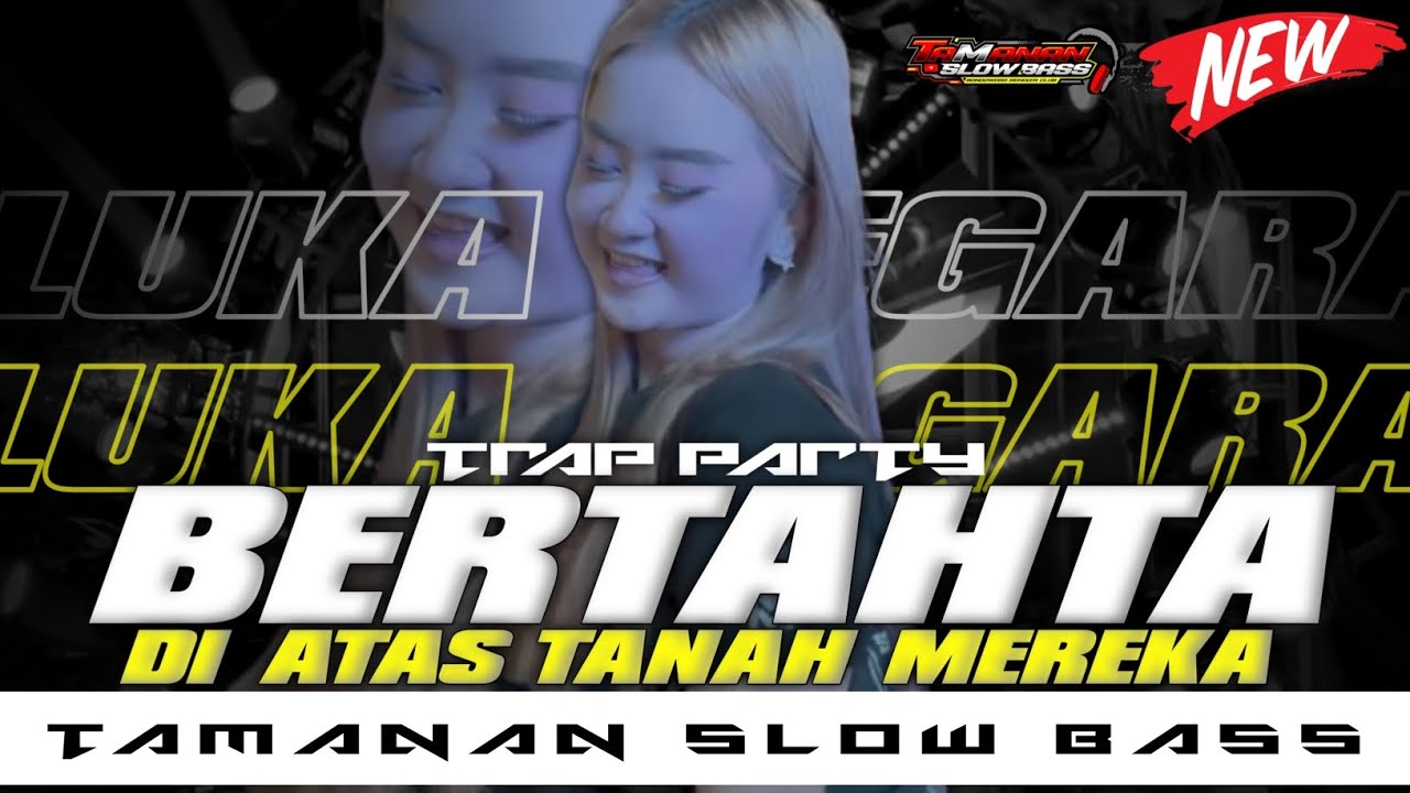 DJ VIRAL TIK TOK ❗BERTAHTA DIATAS TANAH MEREKA || TRAP PARTY BY TAMANAN SLOW BASS