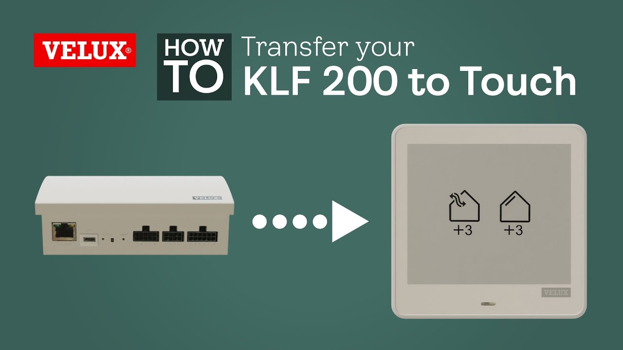 Transferring your KLF 200 settings to a VELUX Touch