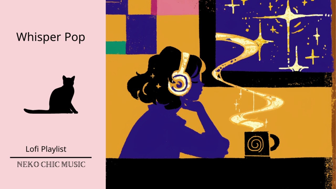 Whisper Pop. Lofi Playlist 【ひとり、静かに過ごす夜に】