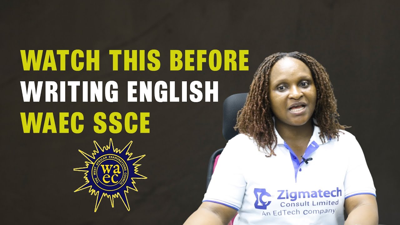 HOW TO PASS WAEC ENGLISH LANGUAGE AND STUDY FOR THE ENGLISH SSCE