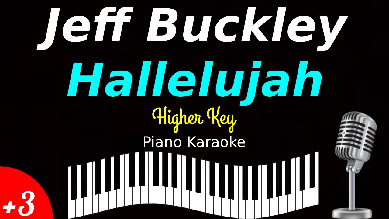 Jeff Buckley - Hallelujah (Piano Karaoke) Higher Key