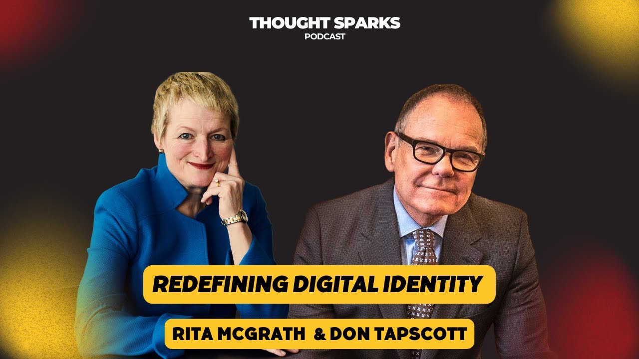 Redefining Digital Identity with Rita McGrath and Don Tapscott