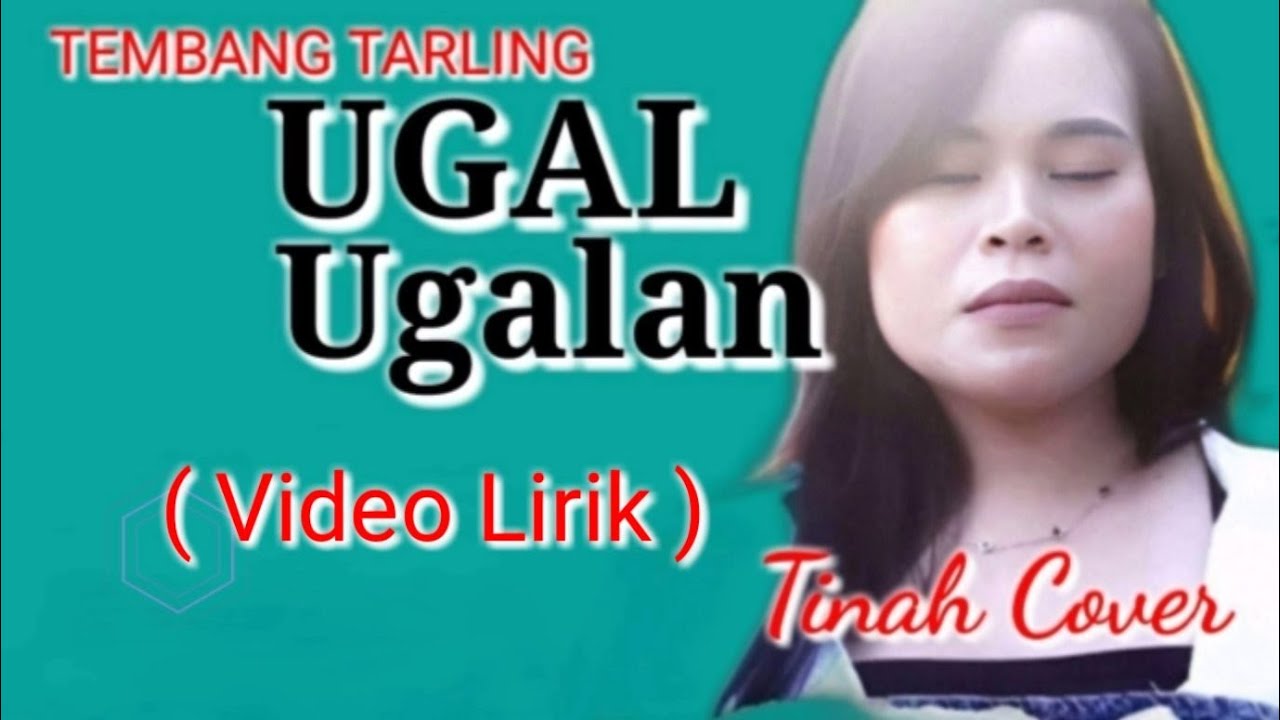 Tarling, Ugal ugalan - Tinah Cover ( Video Lirik )