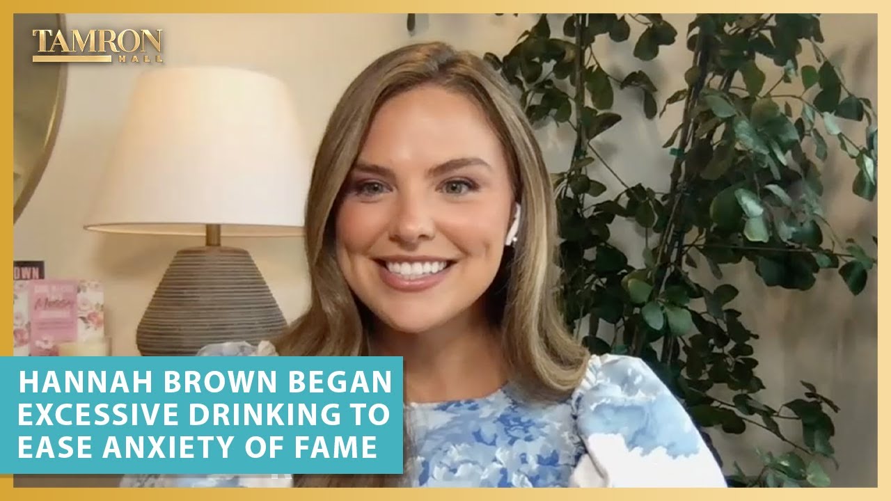Bachelorette Alum Hannah Brown Began Excessive Drinking to Ease Anxiety of Fame