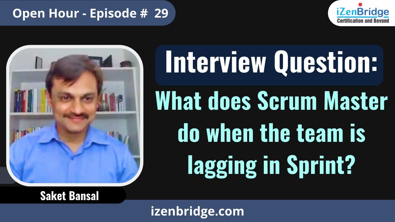 Interview Question What Does Scrum Master Do When the Team Is Lagging in Sprint?