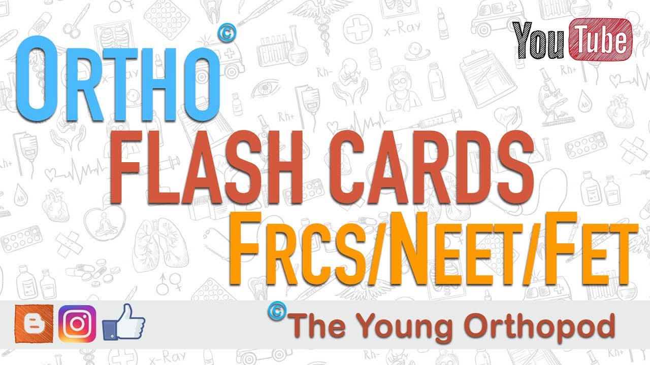ORTHO FLASH CARDS | NEET | USMLE | MRCS | FRCS (Tr & Orth) | The Young Orthopod