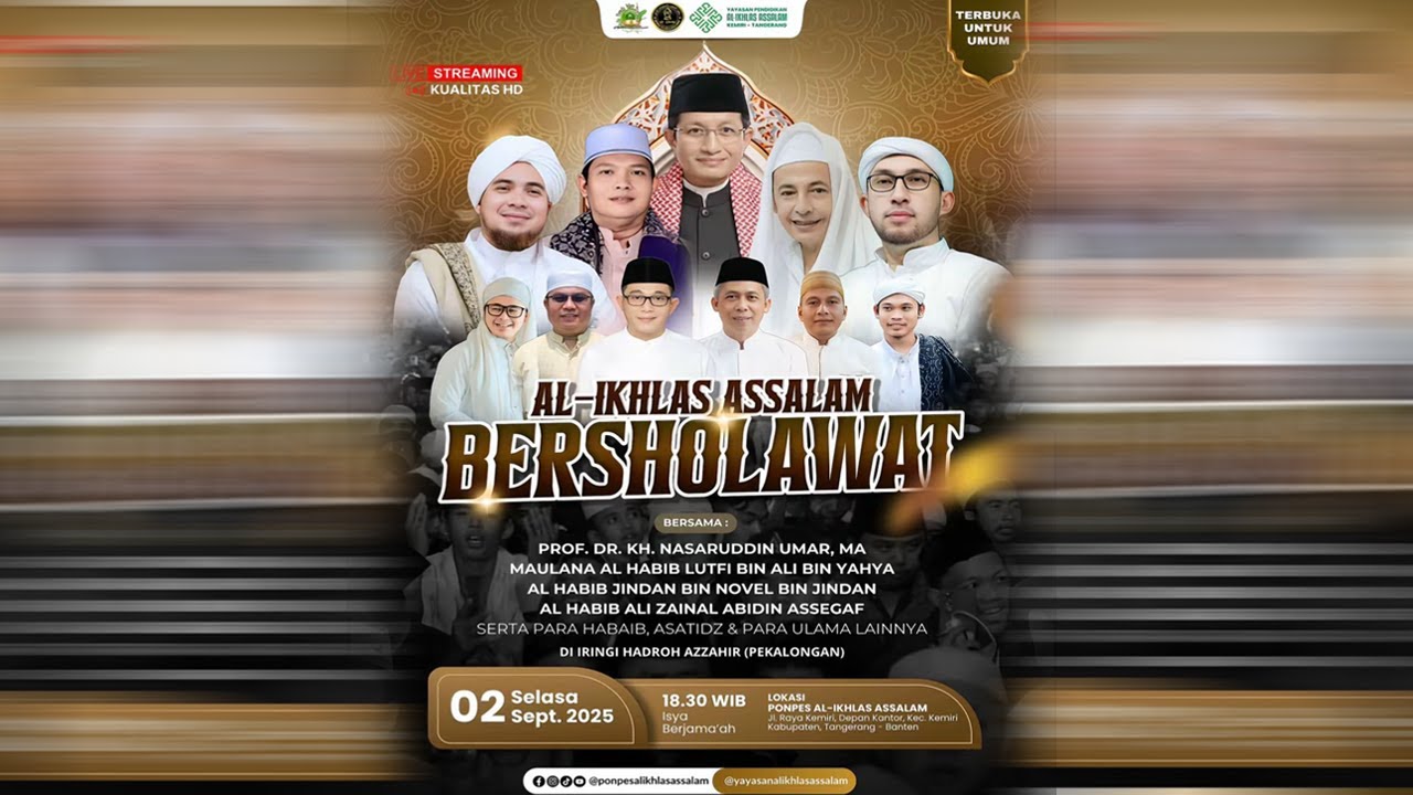 AL - IKHLAS ASSALAM  BERSHOLAWAT HABIB ALI ZAINAL ABIDIN ASSEGAF & MAJELIS AZZAHIR