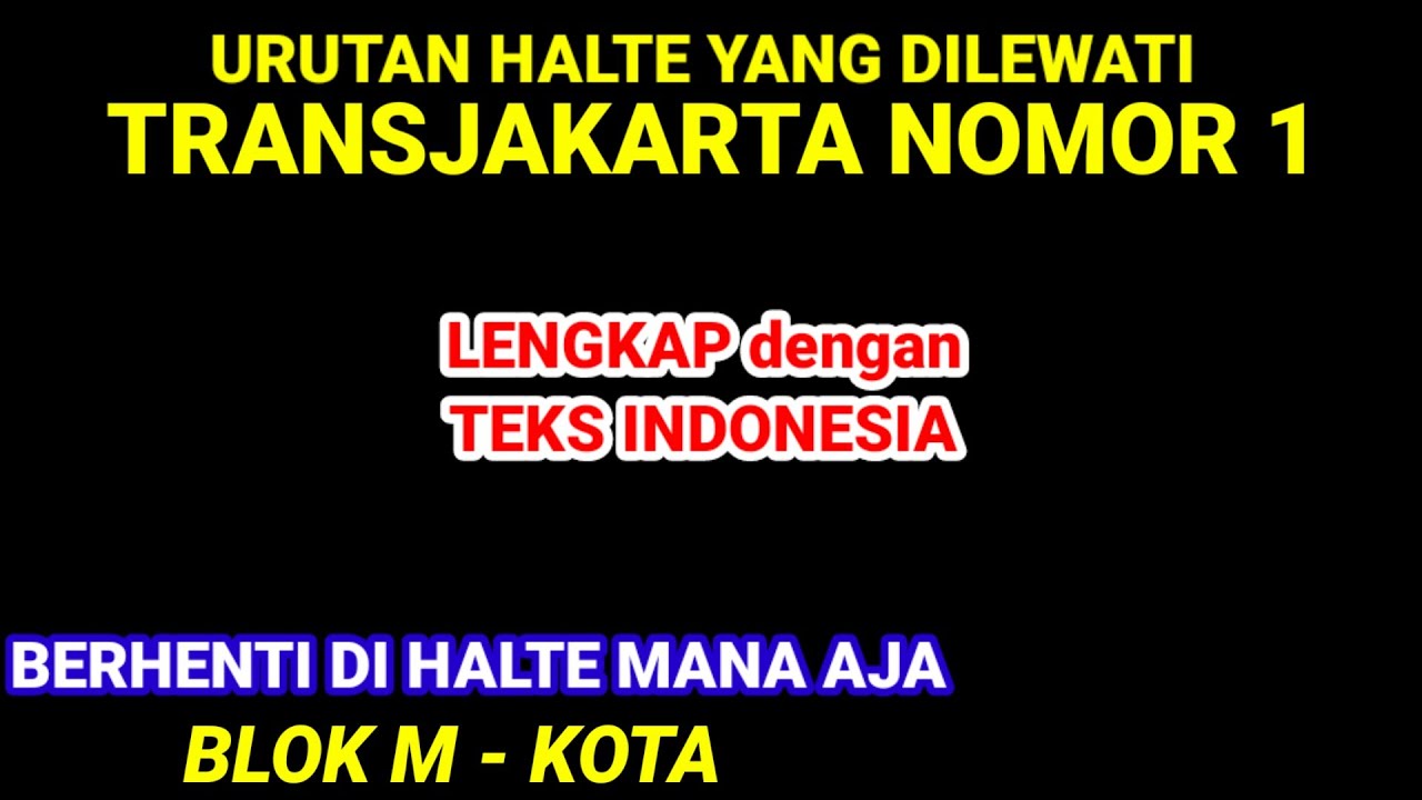 URUTAN HALTE BUSWAY KORIDOR 1 dari BLOK M ke KOTA @ohhBUSWAY