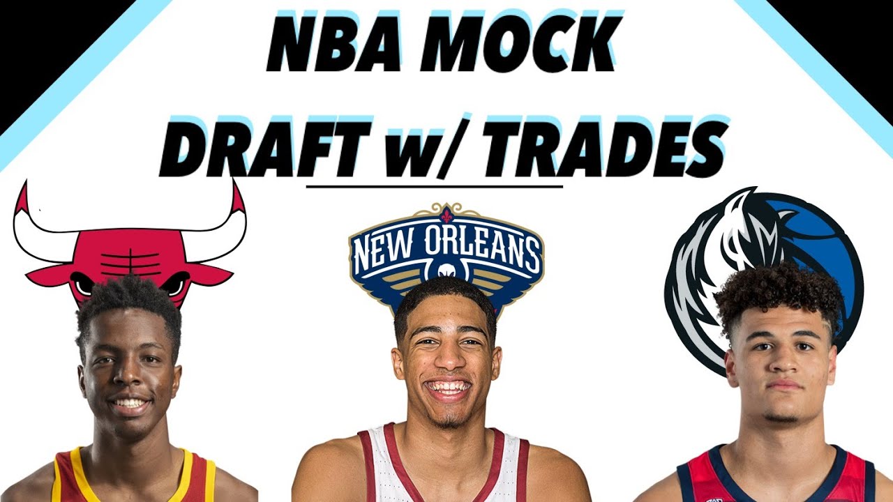 2020 NBA Mock Draft with Trades - *Full First Round*