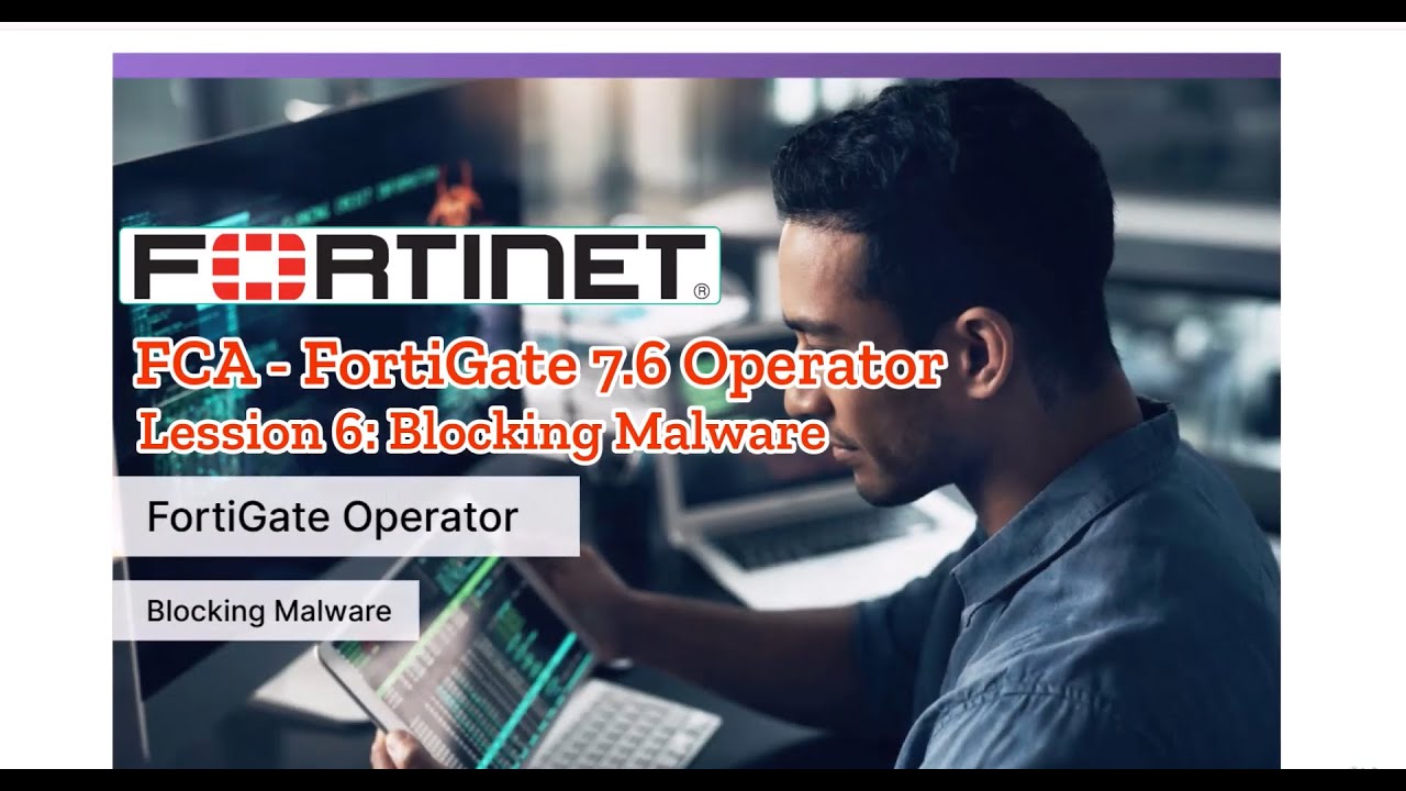 Урок 6: Блокировка вредоносных программ — FCA FortiGate 7.6 Operator